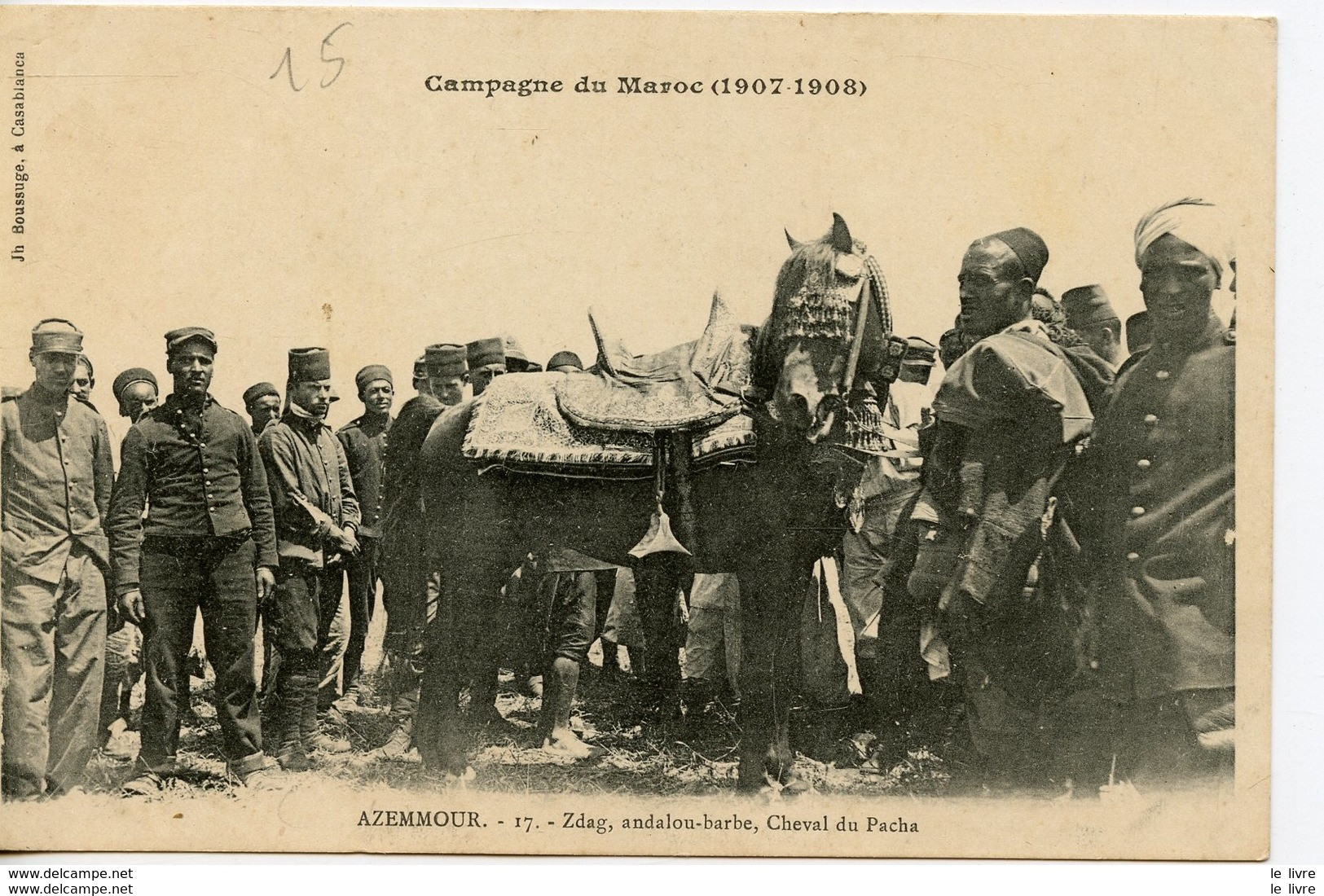 CPA MAROC CAMPAGNE DU MAROC 1907-1908. AZEMMOUR. ZDAG ANDALOU-BARBE CHEVAL DU PACHA - Maroc - 1908