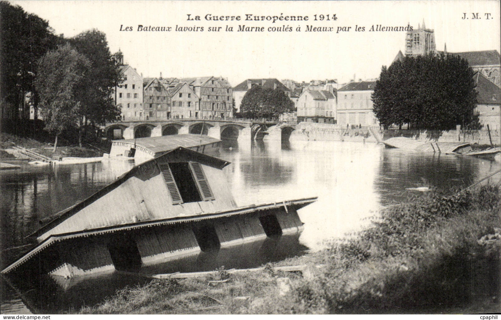 CPA Meaux Les bateaux lavoirs sur la MArne coules a Meaux par les allemands
