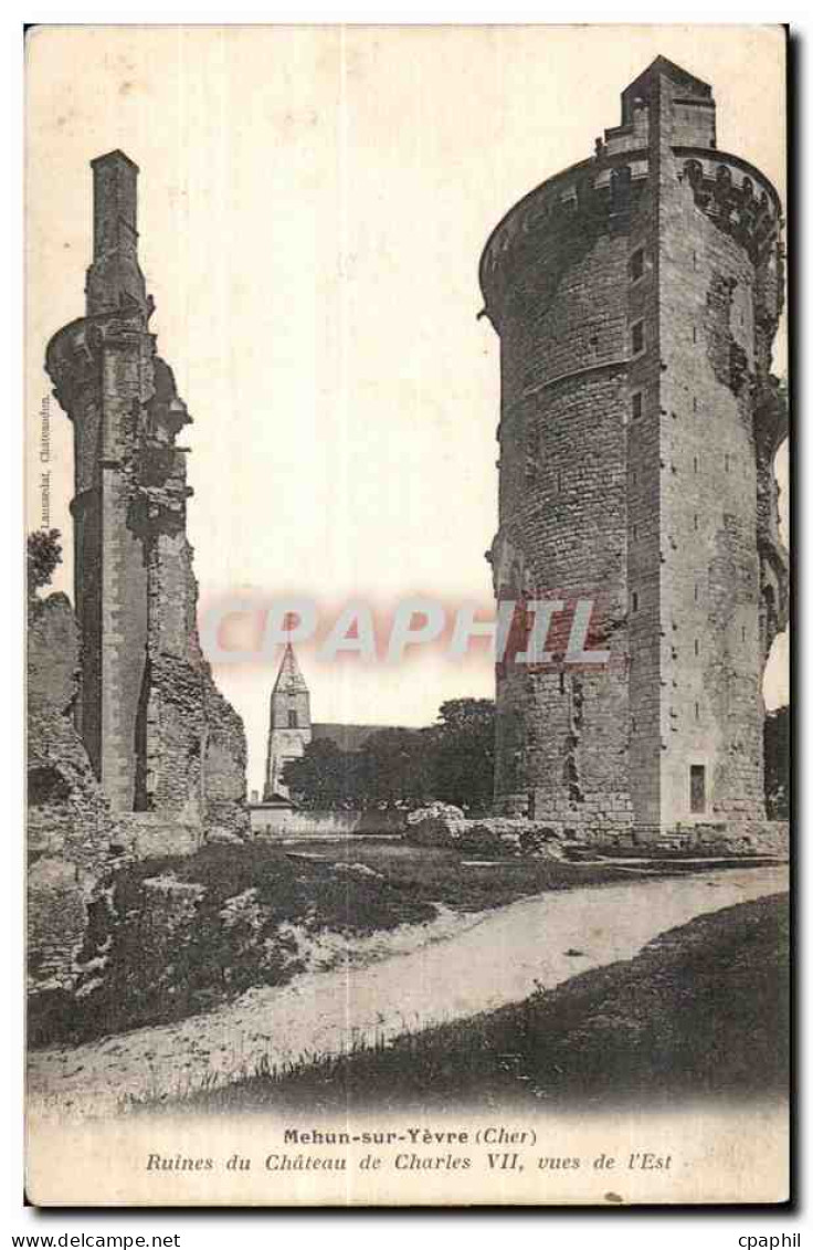 CPA Mehun sur Yevre (Cher) Ruines du Chateau de Charles VII vues de I Est