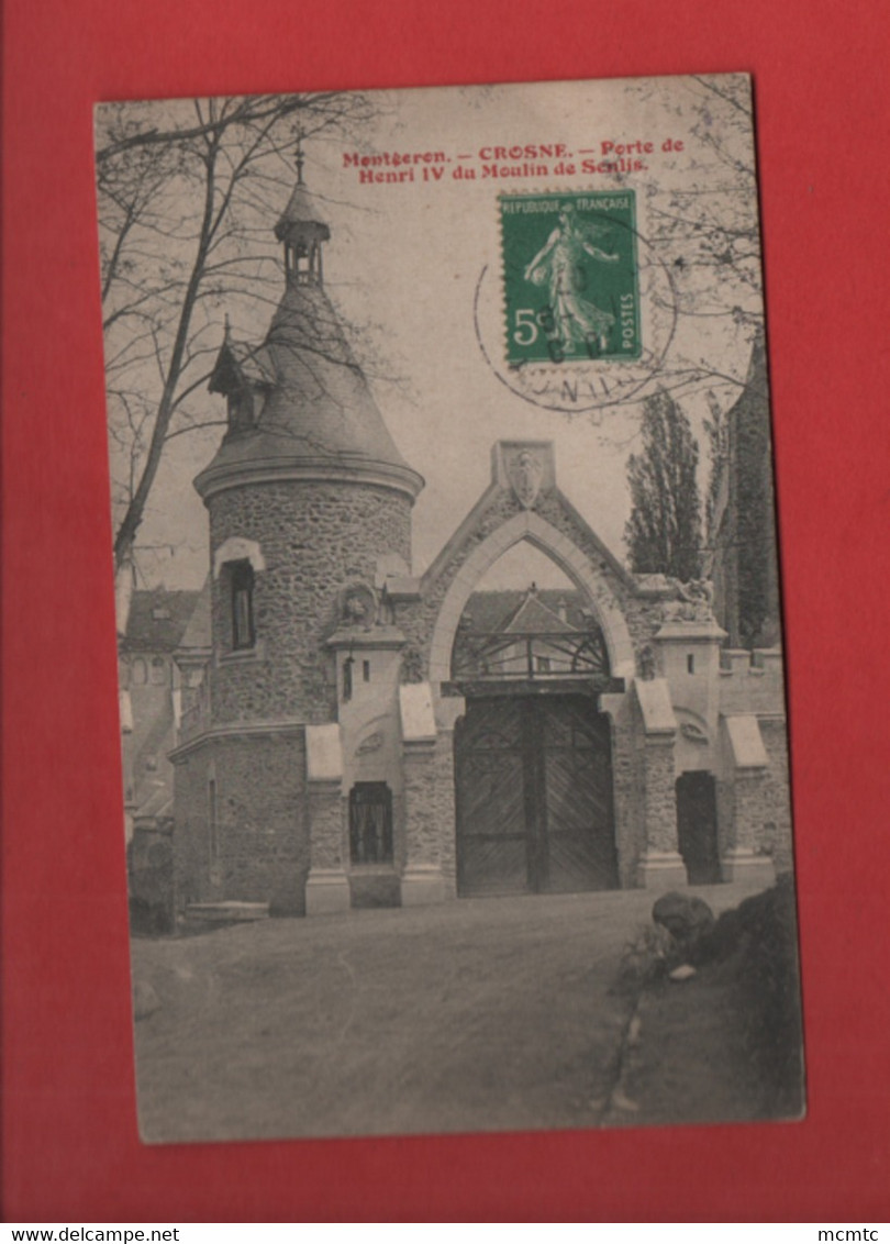 CPA - Montgeron - Crosne - Crosnes - Porte de Henri IV du Moulin de Senlis
