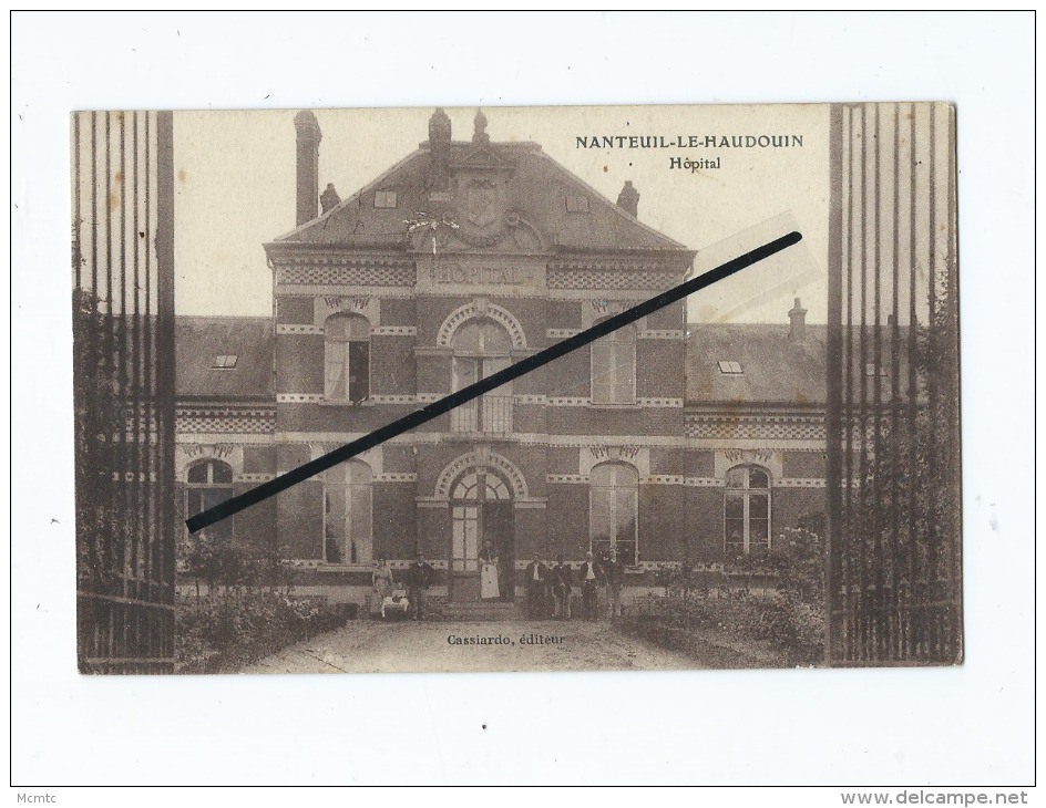 CPA - Nanteuil le Haudouin  - Hôpital