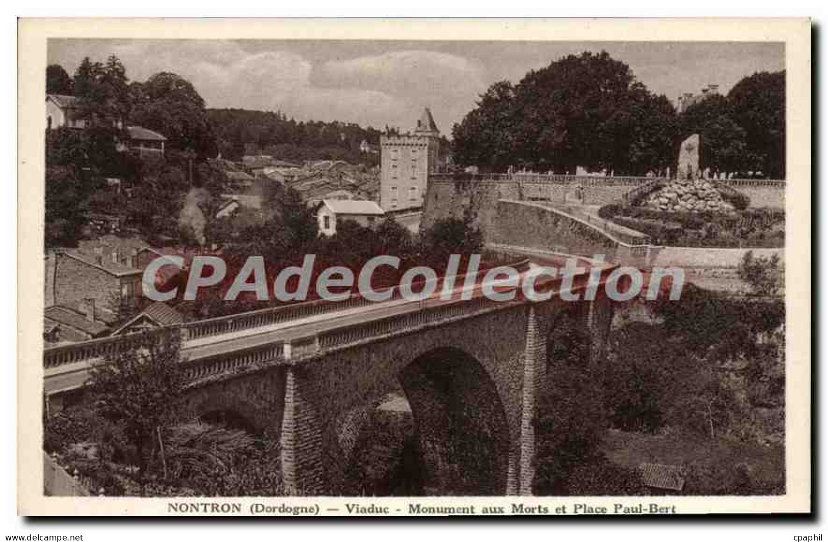 CPA Nontron Viaduc Monument Aux Morts Et Place Paul Bert