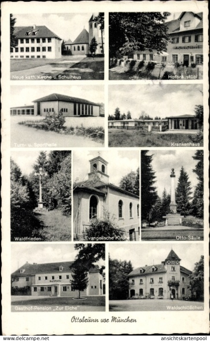 CPA Ottobrunn Oberbayern, Zur Eiche, Waldschlösschen, Hofbraustübl, Turnhalle, Krankenhaus, Ottosäule