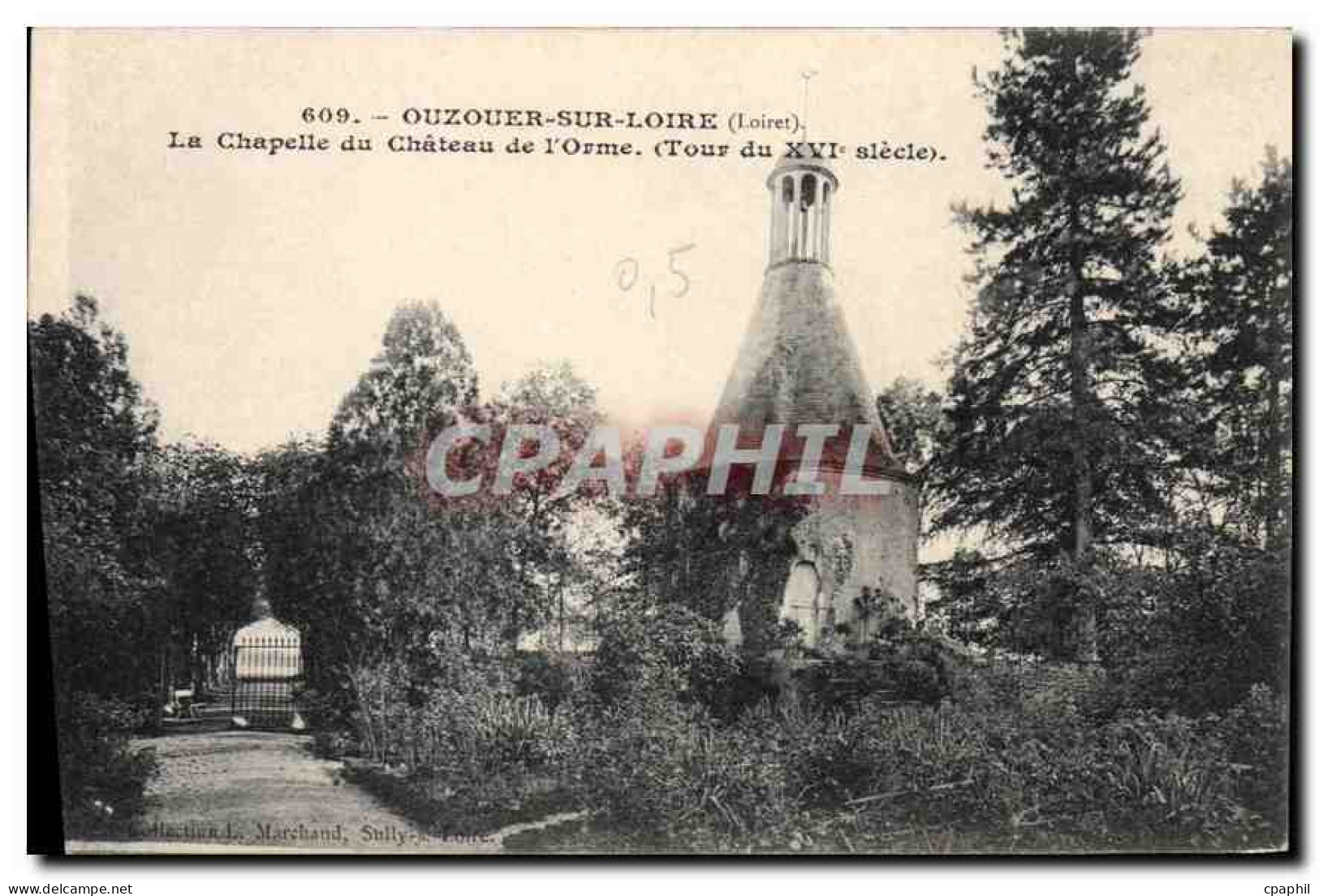 CPA Ouzouer sur Loire Loiret La Chapelle du Chateau de l'Orme Tour du XVI slecle