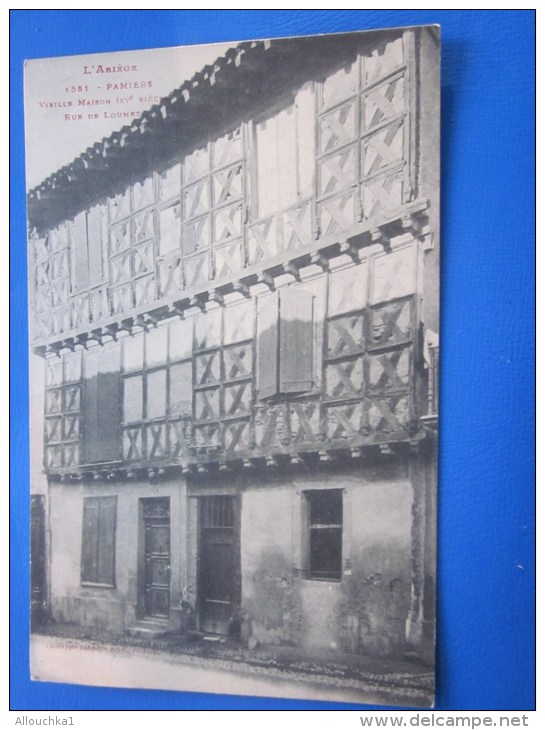 CPA PAMIERS vieille maison  XVe sièclela rue Loumet  (Ariège 09 )-les Pyrénées ariégeoise  --