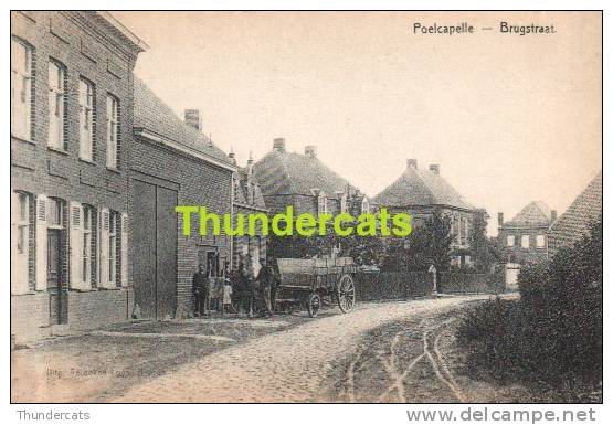CPA POELKAPELLE **  POELCAPELLE  BRUGSTRAAT
