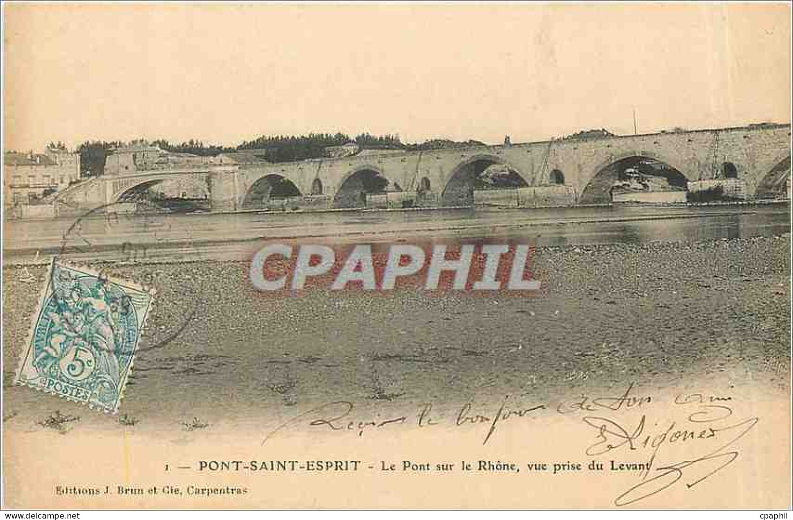 CPA Pont Saint Esprit Le Pont sur le Rhone vue prise du Levant
