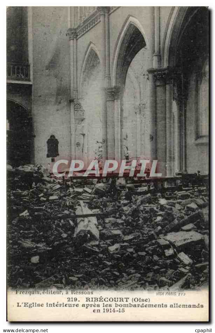 CPA Ribecourt L'Eglise interieure apres les bombardements allemands en 1914 1915 Militaria