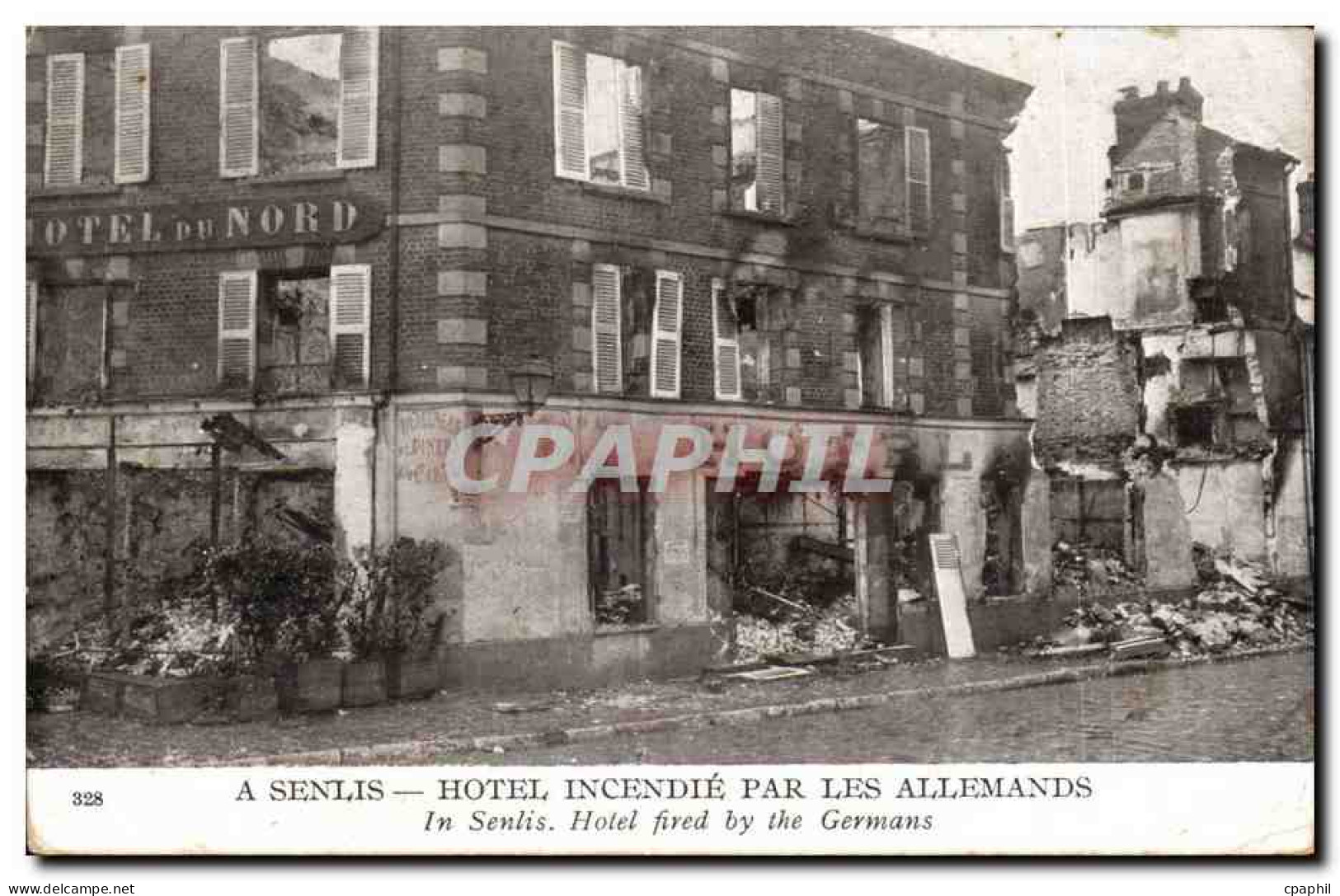 CPA Senlis Hotel du Nord Incendie Par Les Allemands In Senlis Hotel By the Germans