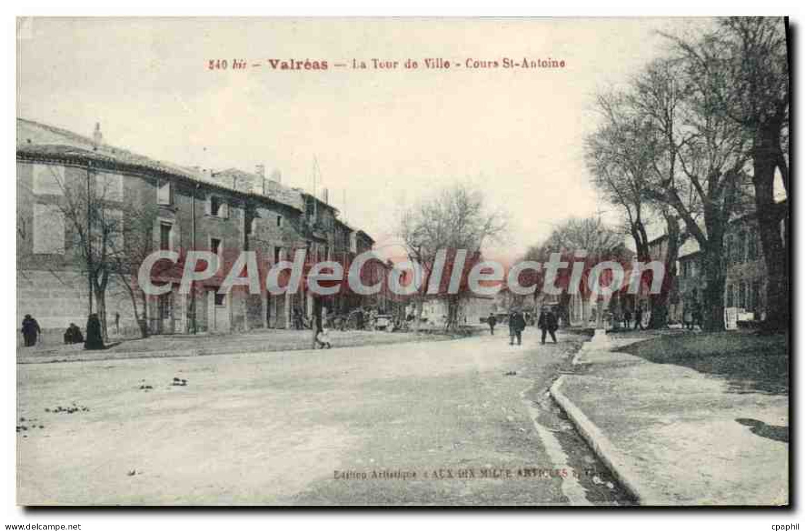CPA Vaucluse Valreas Le Tour de Ville Cours St Antoine