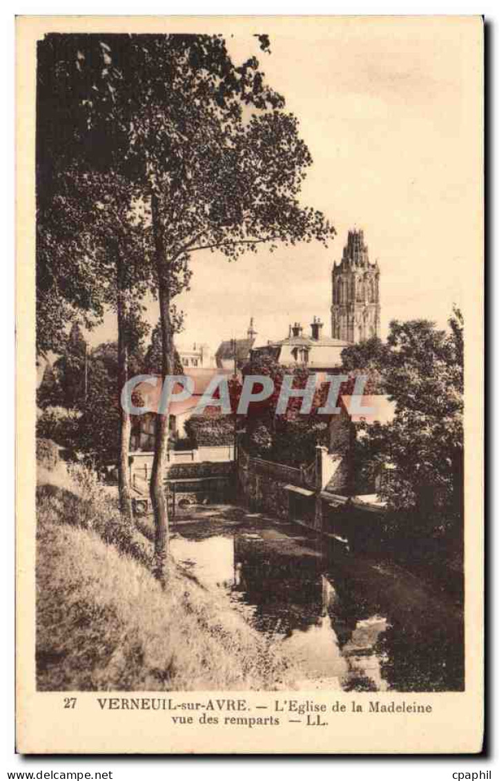 CPA Verneuil sur Avre L'eglise de la Madeleine Vued es remparts