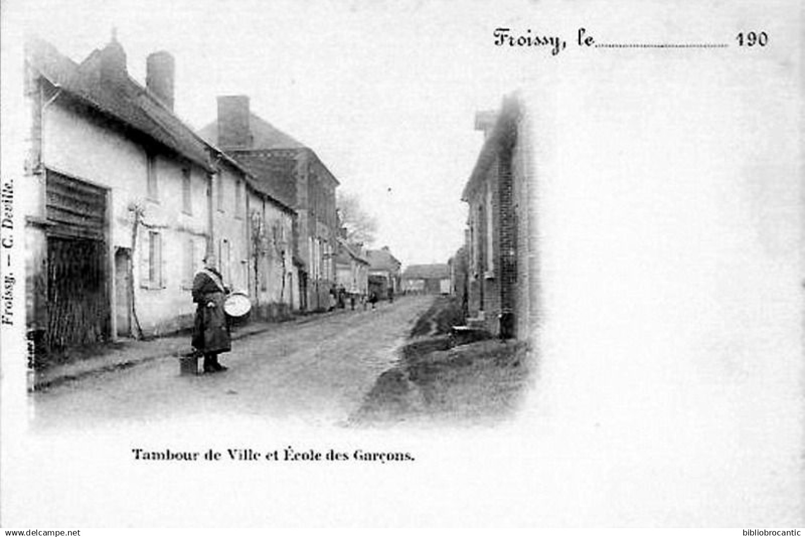 D60 - CPA Précurseur - FROISSY - TAMBOUR DE VILLE et ECOLE DES GARCONS