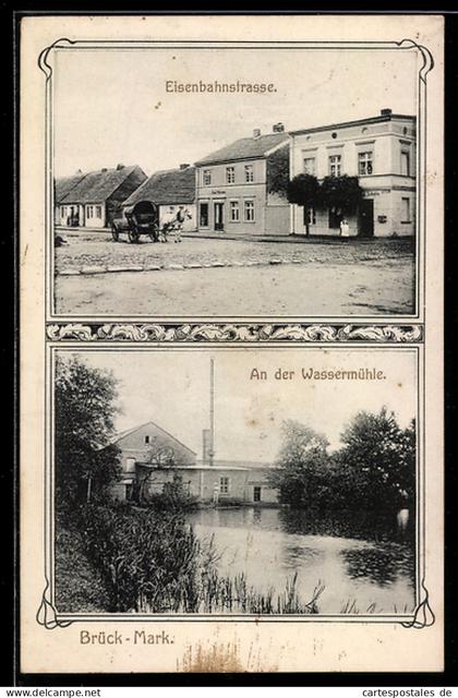 AK Brück-Mark, An der Wassermühle, Eisenbahnstrasse