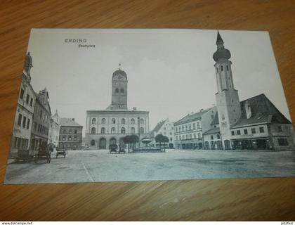 alte AK - Erding , ca. 1905 ,  Stadtplatz , Ansichtskarte !