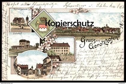 ALTE LITHO-POSTKARTE GRUSS AUS GEROLZHOFEN 1897 Rentamtsgebäude Bahnhof Marktplatz Bezirksamtsgebäude cpa postcard AK