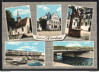 AK Karben, Ortsansichten, Kirche, Brunnen, Brücke