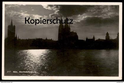 ALTE POSTKARTE KÖLN NACHTAUFNAHME RHEINGOLD SERIE BEI NACHT at night nuit Nr. 217 postcard Ansichtskarte cpa AK