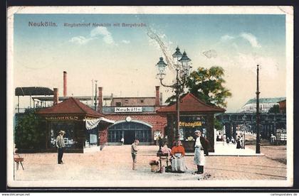 AK Berlin-Neukölln, Ringbahnhof Neukölln mit Bergstrasse
