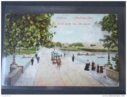 AK 1916 Ehemalige Gebiete Cüstrin (Altstadt) Warthebrücke. Blick nach der Neustadt. Interessante Karte. Feldpost