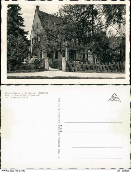 Ansichtskarte Schwabach Erholungsheim Ausflugsort UNGERTAL 1950
