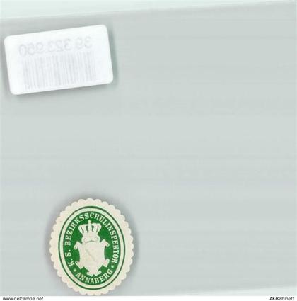 09456 O9300 Annaberg-Buchholz Siegelmarke K.S. Bezirksschulinspektor Ann... - 39323950
