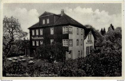 Waltershausen - Rast und Gasthaus Waldhaus