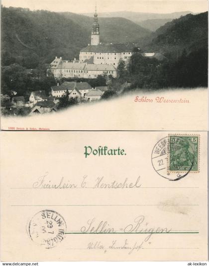 Weesenstein (Müglitz) Schloss   1900   gelaufen SELLIN RÜGEN Ankunftsstempel)