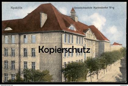ALTE POSTKARTE BERLIN NEUKÖLLN GEMEINDESCHULE MARIENDORFER WEG Schule school école postcard cpa Ansichtskarte AK