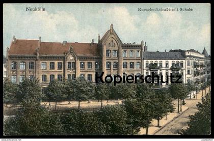 ALTE POSTKARTE BERLIN NEUKÖLLN KNESEBECKSTRASSE MIT SCHULE RIXDORF school école Ansichtskarte AK postcard cpa