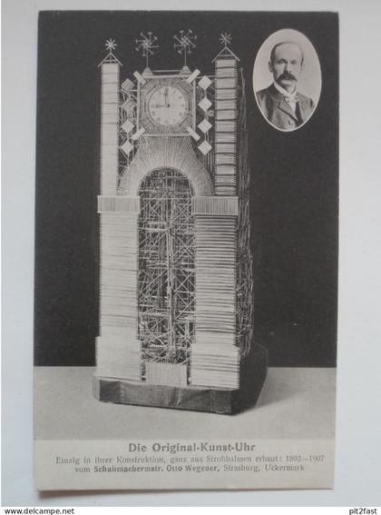 O. Wegener - Strasburg i. Uckermark Kunstuhr aus Strohhalmen , Stroh , Ansichtskarte , AK !!