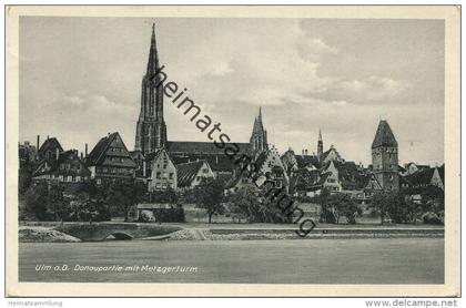 Ulm - Donaupartie mit Metzgerturm - Verlag Fritz Heim Ulm - Rückseite beschrieben 1936