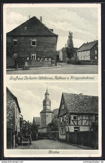 AK Dorheim /Wetterau, Rathaus, Kriegerdenkmal und Kirche