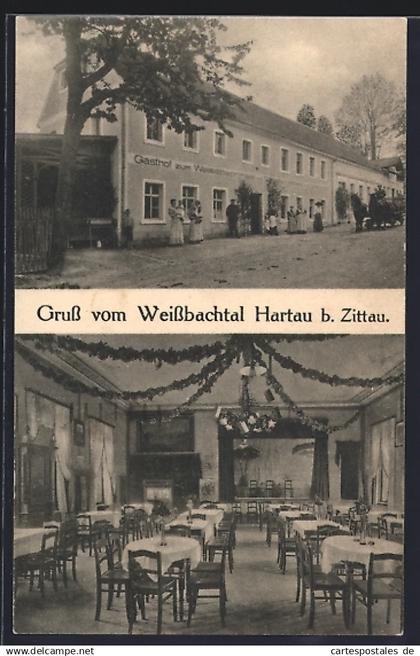 AK Hartau b. Zittau, Gasthof zum Weissbachtal, Innen- und Aussenansicht