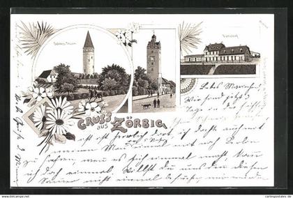 Lithographie Zörbig, Bahnhof, Schloss-Thurm, Hallischer Thurm