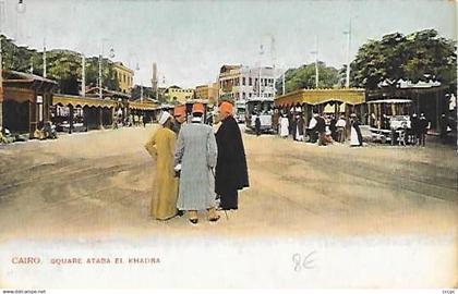 CPA Cairo Square AQtaba El Khadra