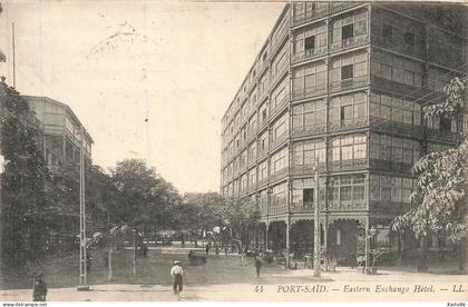 port saïd , egypt * eastern exchange Hotel * égypte port said