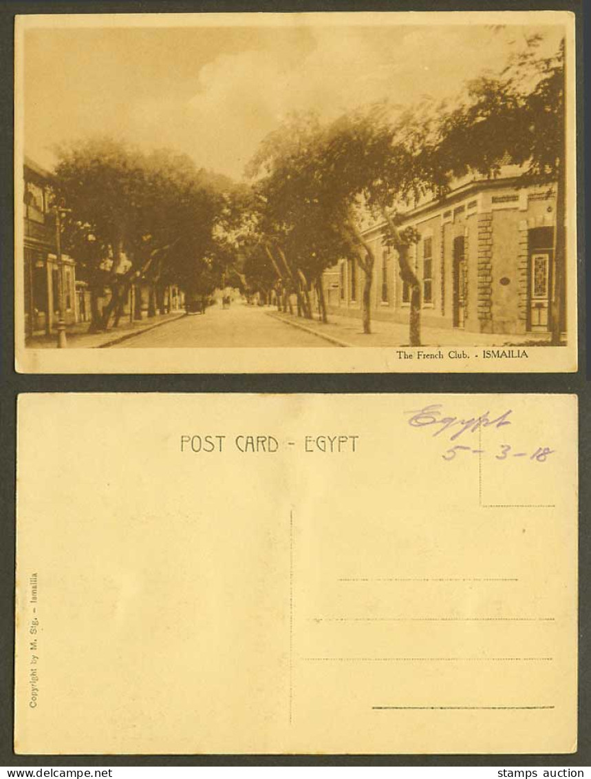 Egypt 1918 Old Postcard Ismailia, The French Club, Street Scene M. Stg. Ismailia