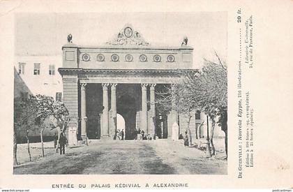 Egypt - ALEXANDRIA - Entrance of the Khedival Palace - Publ. De Guerville