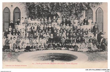 CAR-AFHP10-0487-EGYPTE - Ecole gratuite des missions africaines - TANTA