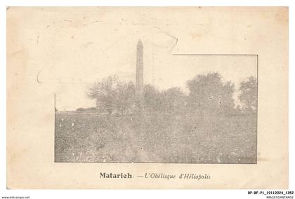BP-BFP1-0677-EGYPTE - MATARIEH - L'obélisque d'heliopolis