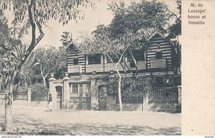 ISMAILIA - M. DE LESSEPS HOUSE AT ISMAILIA