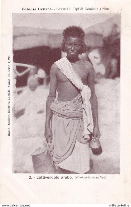 COLONIA ERITREA - Tipi di Uomini e Donne - Lattivendolo arabo 1901 Postcard