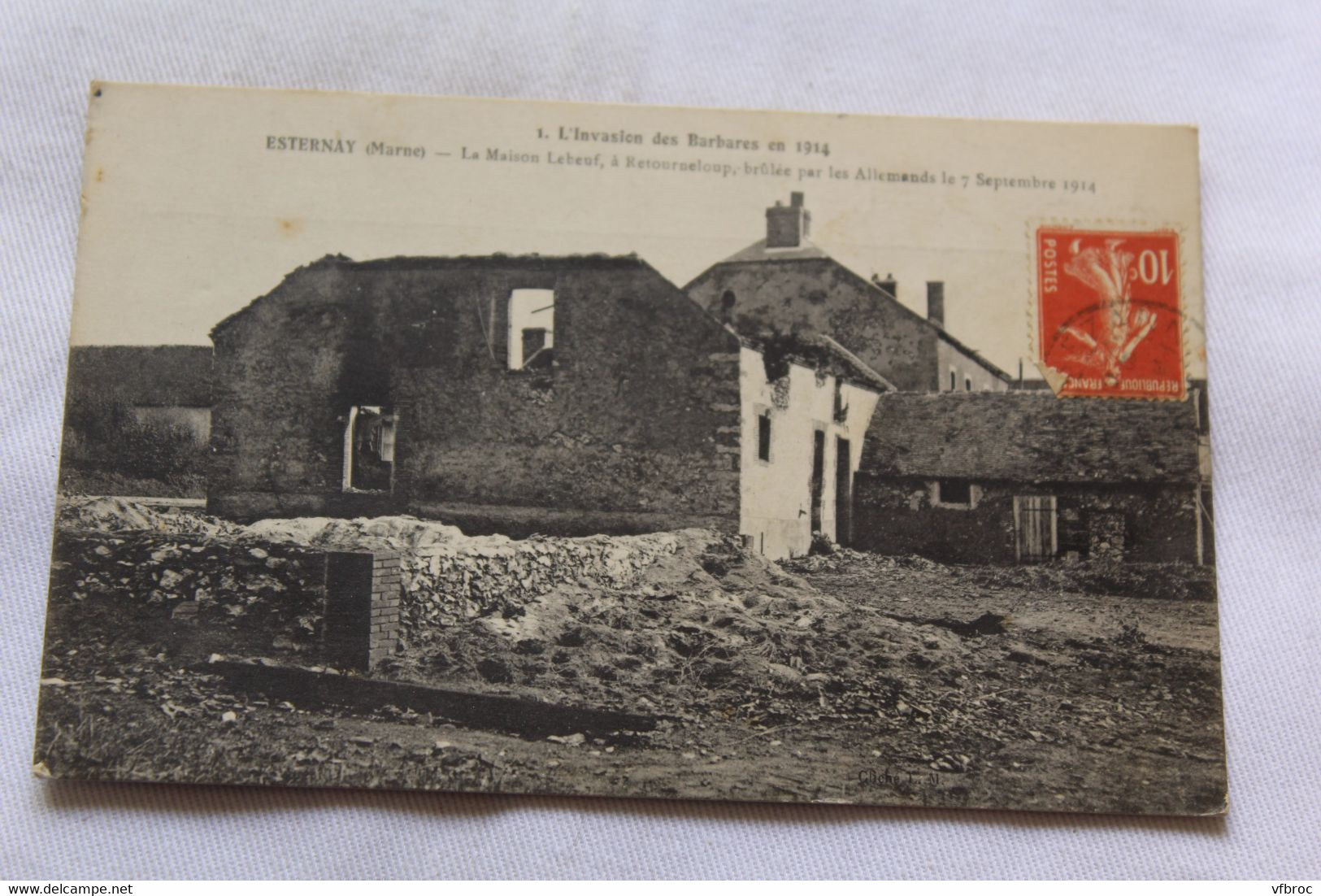 Esternay, la maison Lebeuf à Retourneloup, brulée par les Allemands, Militaria, Marne 51
