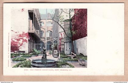31777 /  ◉  NEW-ORLEANS Louisiana-LA Old French  Court Yard Copyright 1903 By DETROIT PHOTOGRAPHIC Co N°7020