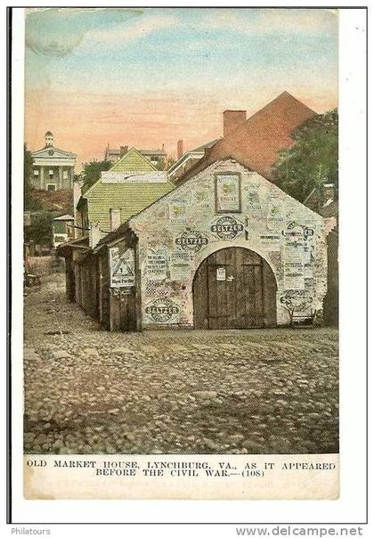 ETATS-UNIS / LYNCHBURG, VA. / OLD MARKET HOUSE as it appeared before the civil war