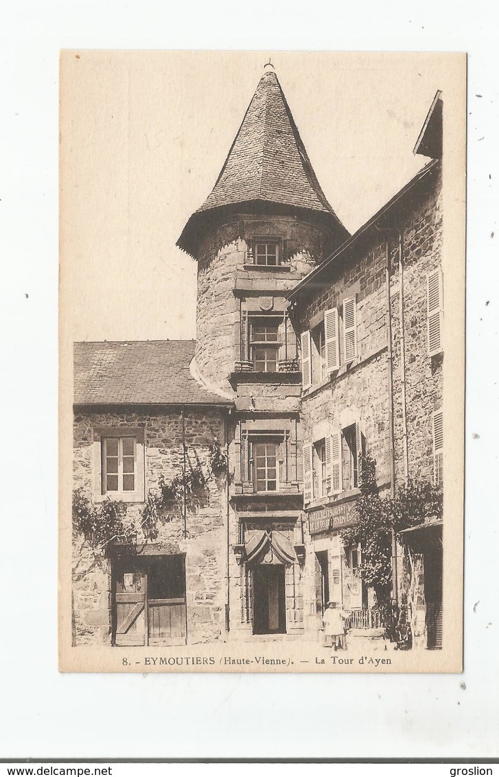 EYMOUTIERS (HAUTE VIENNE) 8 LA TOUR D'AYEN