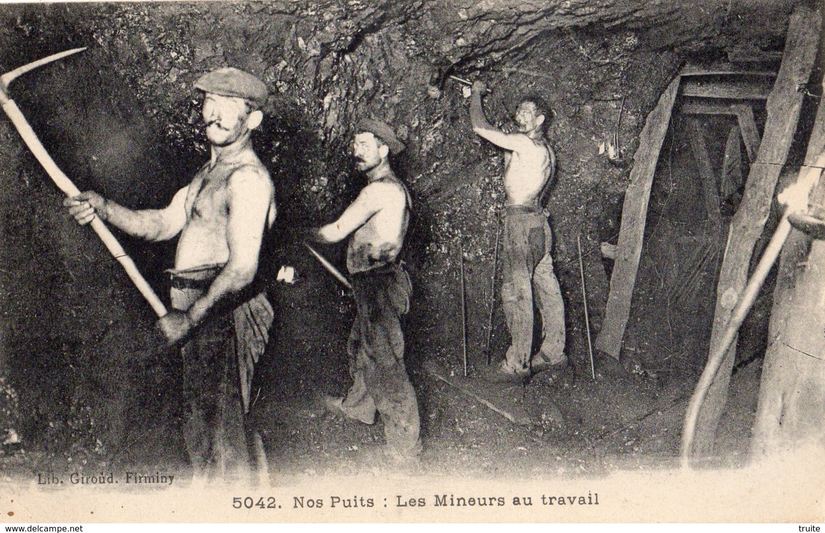 FIRMINY NOS PUITS LES MINEURS AU TRAVAIL (THEME MINE)