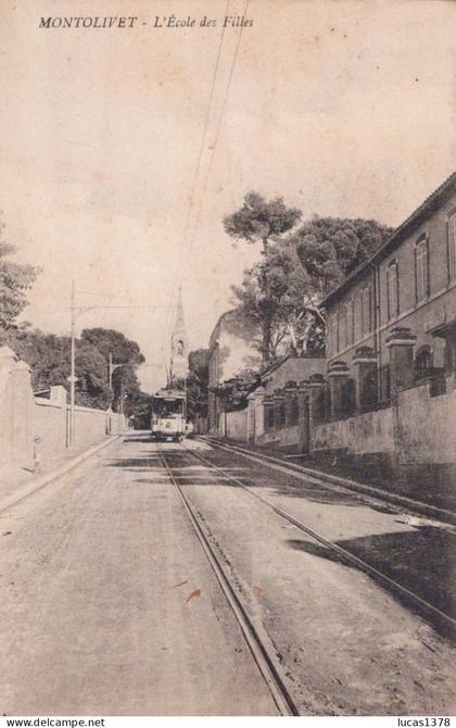 13 / MARSEILLE / MONTOLIVET / L ECOLE DES FILLES  / TRAMWAY