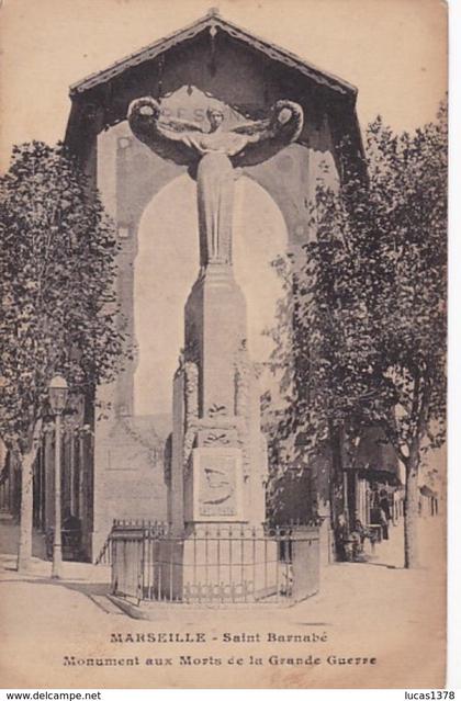 13 / MARSEILLE / SAINT BARNABE / MONUMENT AUX MORTS