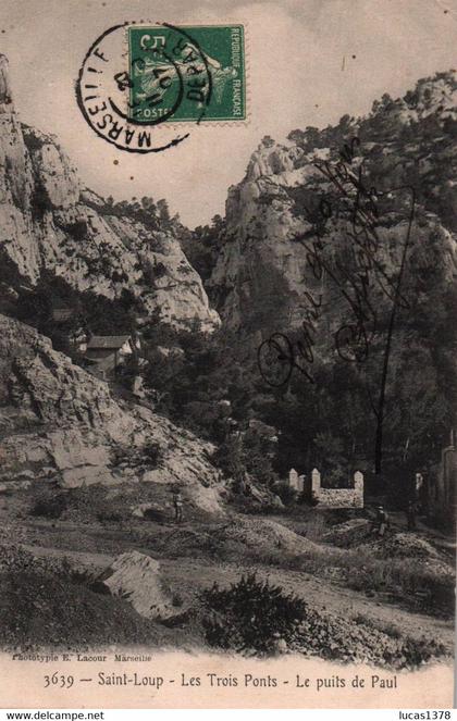 13 / MARSEILLE / SAINT LOUP / LES TROIS PONTS / LE PUITS DE PAUL / LACOUR 3639